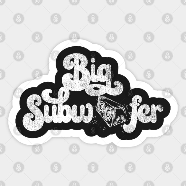 Big Subwoofer (B/W) Sticker by darklordpug